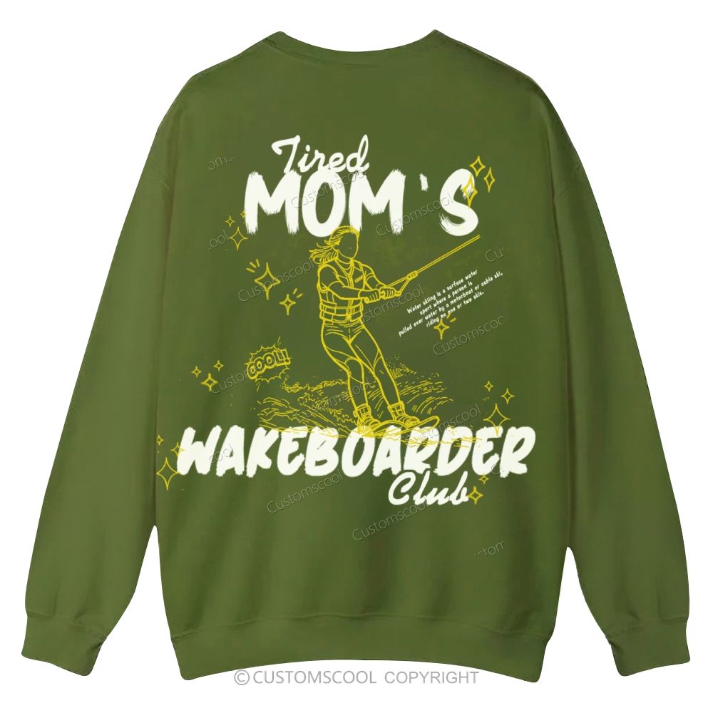 Tired Mom's Wake boarder ClubCasual Crewneck Sweatshirt