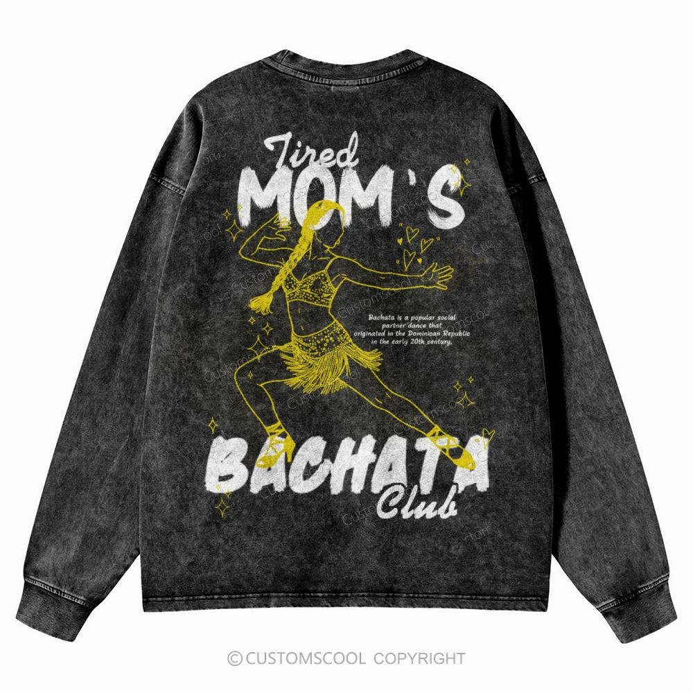 Tired Mom's Bachata Club Unisex Casual Washed Long-Sleeved T-Shirt