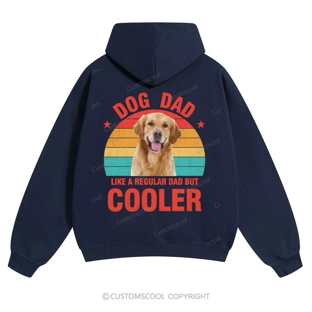 Addcustom Pet Photo .Dog Dad Like A Regular Dad But Cooler Solid Color Hoodie