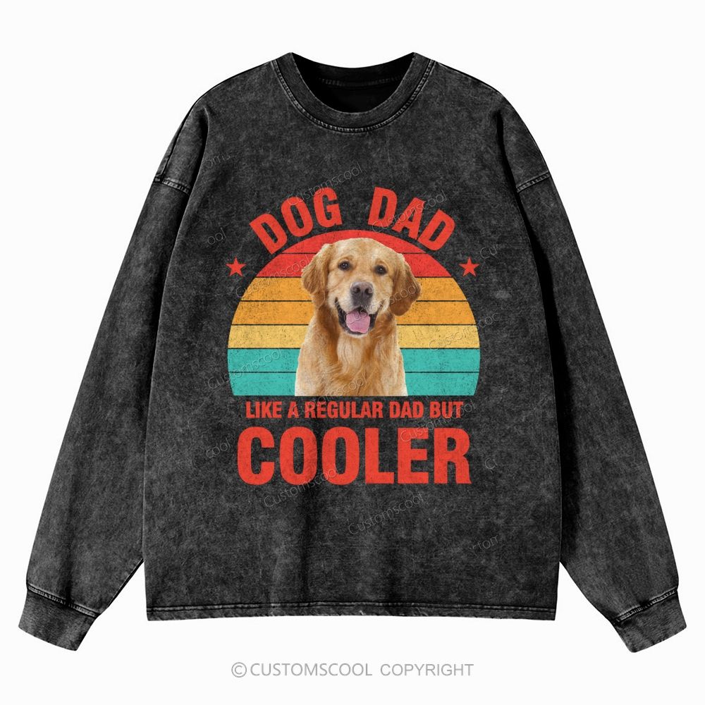 Addcustom Pet Photo.Dog Dad Like A Regular Dad But Cooler Unisex Casual Washed Long-Sleeved T-Shirt