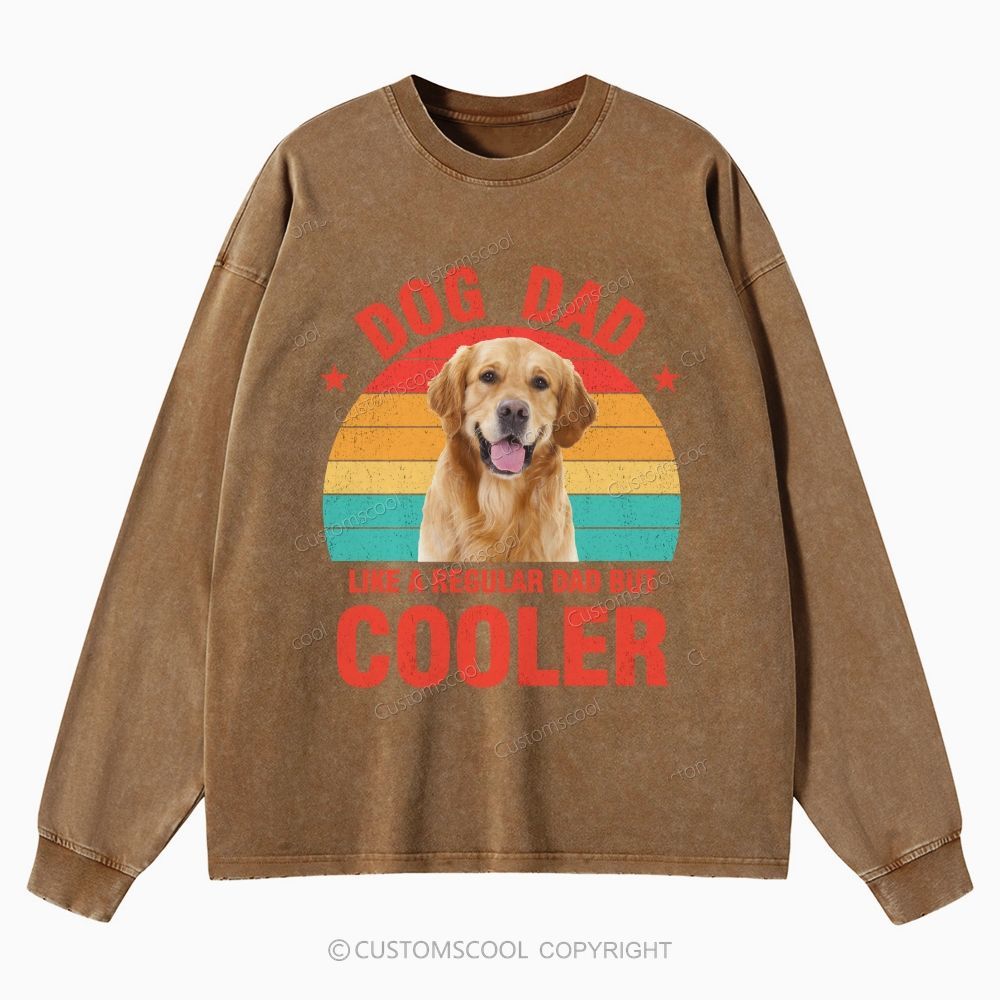 Addcustom Pet Photo.Dog Dad Like A Regular Dad But Cooler Unisex Casual Washed Long-Sleeved T-Shirt