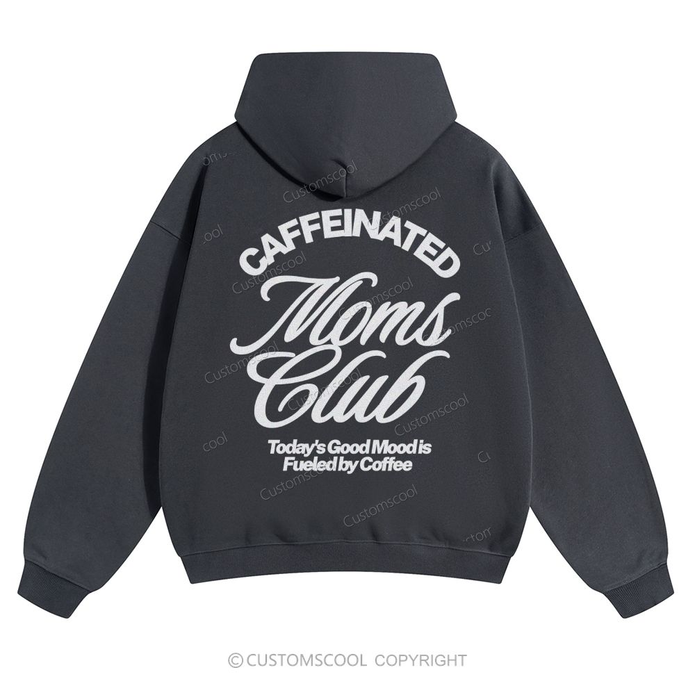 Caffeinated Moms Club Solid Color Hoodie