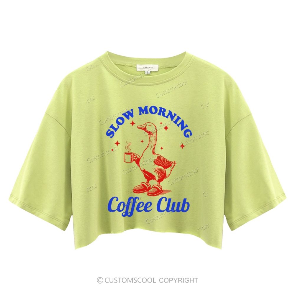 Slow Morning Coffee Club Crop Tops Customscool