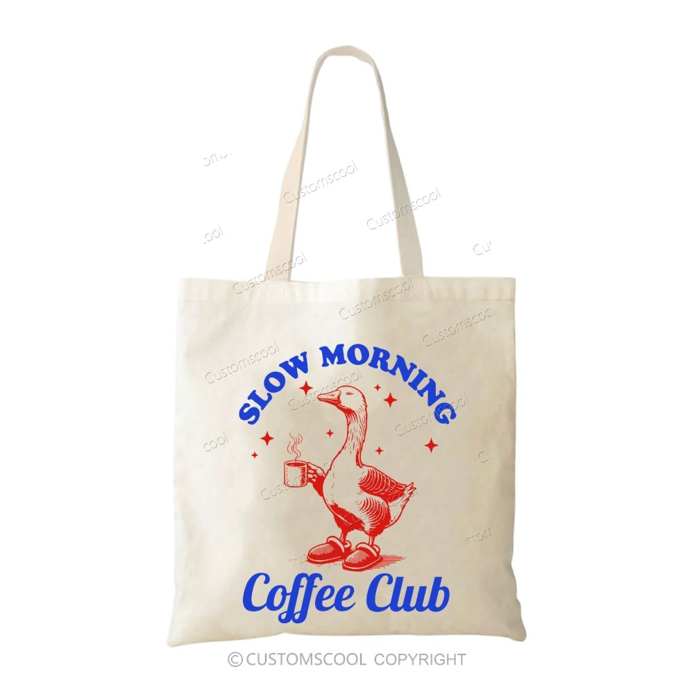Slow Morning Coffee Club Tote Bag Customscool