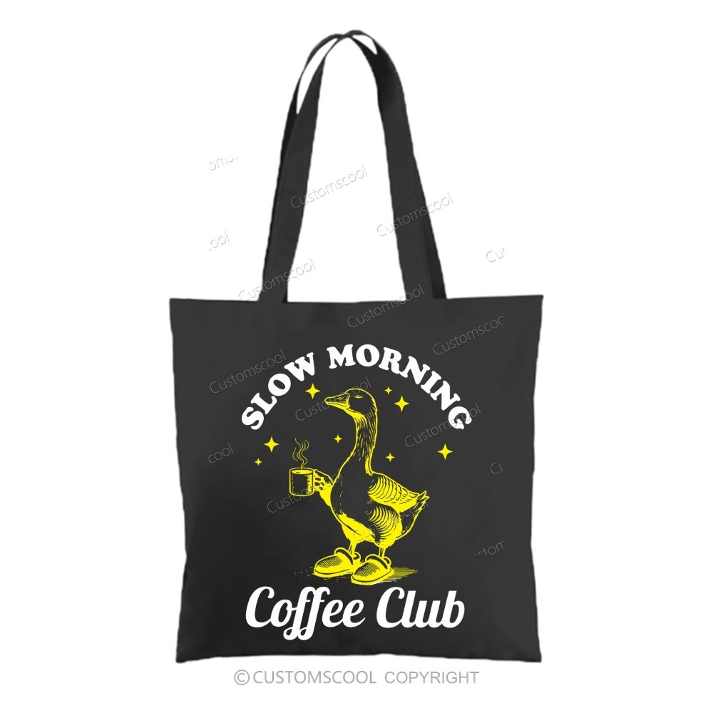 Slow Morning Coffee Club Tote Bag Customscool