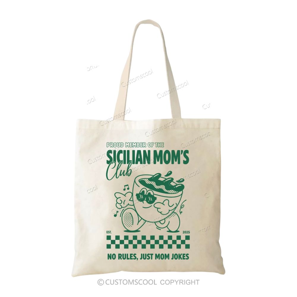 Addcustom Sicilian Moms Club Date Tote Bag
