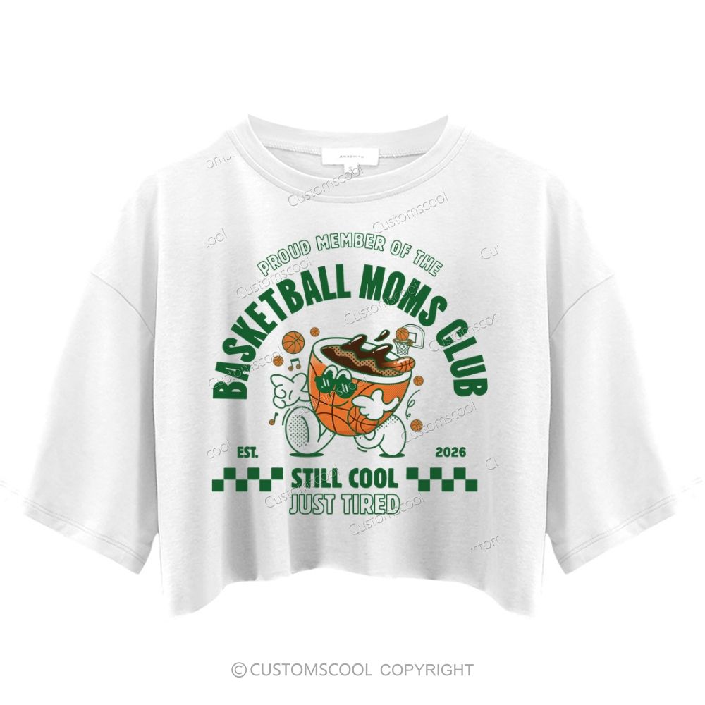 Basketball Moms Club Addcustom Year Crop Tops Customscool
