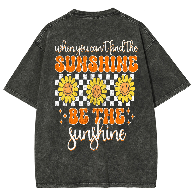 When You Can't Find The Sunshine Be The Sunshine Vintage Snowflake Washed T-Shirt