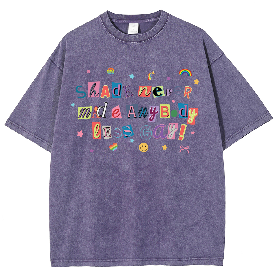 Shade Never Made Anybody Less Gay Unisex Fit Washed Oversized T-Shirt