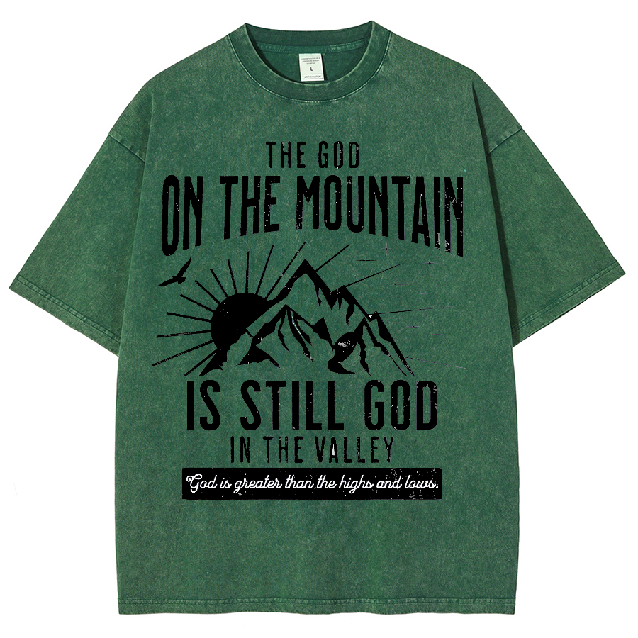 The God On The Mountain Is Still God Unisex Fit Washed Oversized T-Shirt