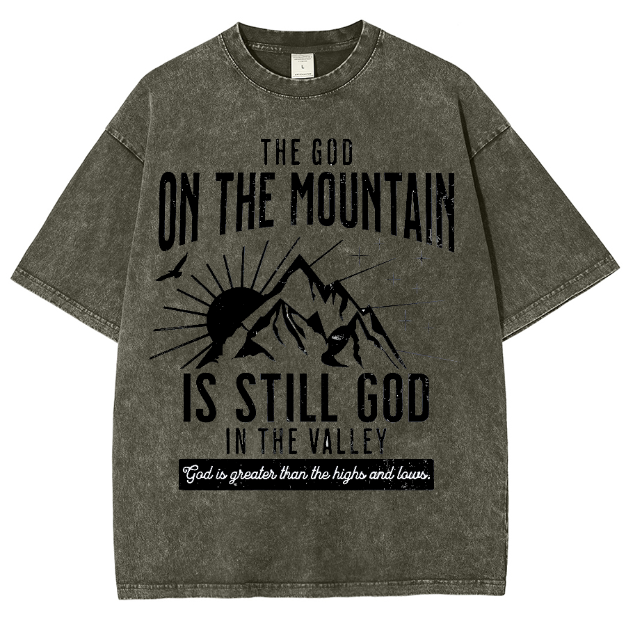 The God On The Mountain Is Still God Unisex Fit Washed Oversized T-Shirt