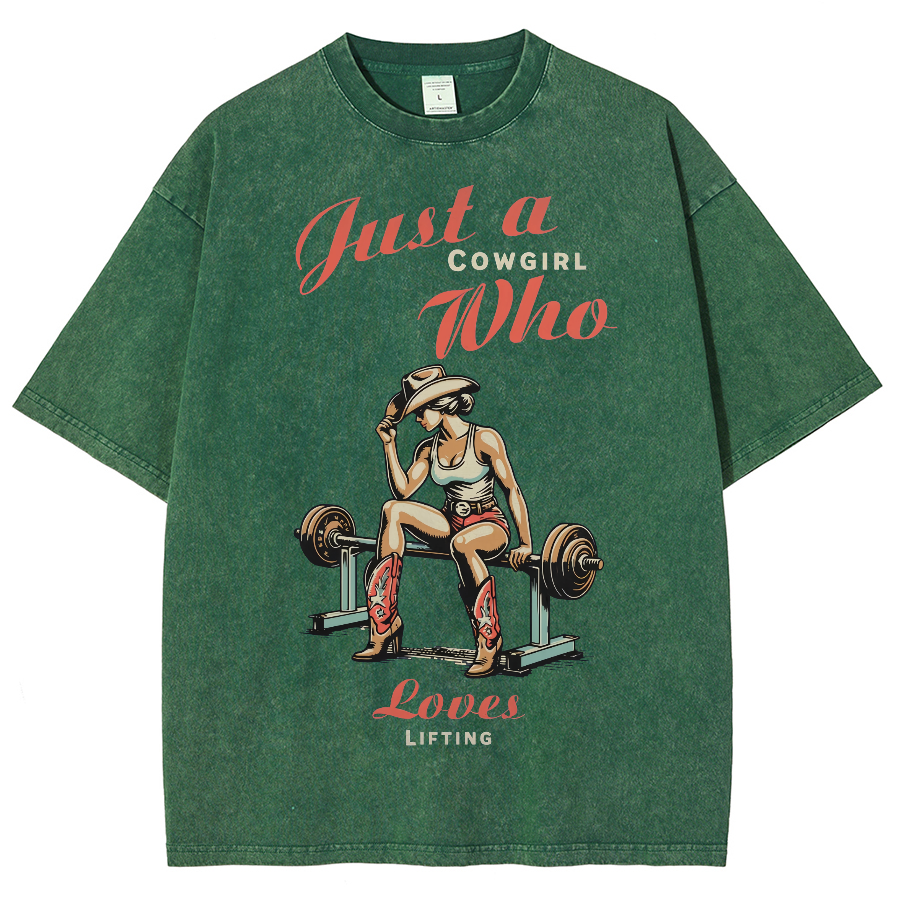 Just A Cowgirl Who Loves Lifting Washed Oversized T-Shirt