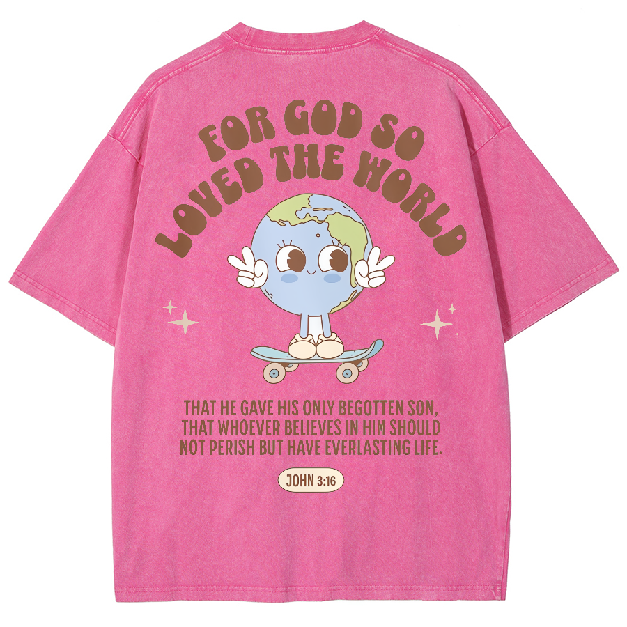 For God So Loved The World Unisex Fit Washed Oversized T-Shirt