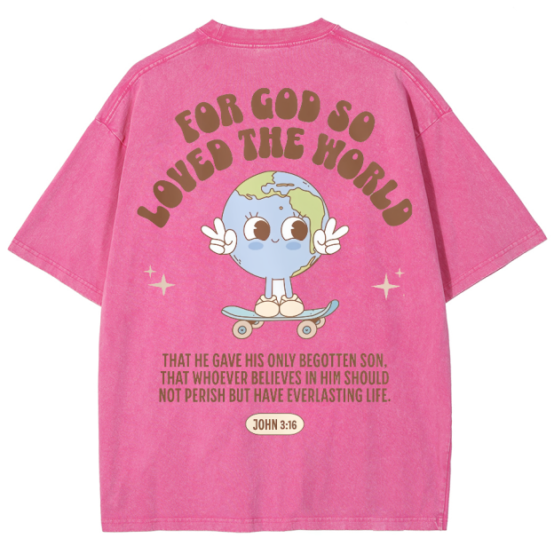 For God So Loved The World Unisex Fit Washed Oversized T-Shirt