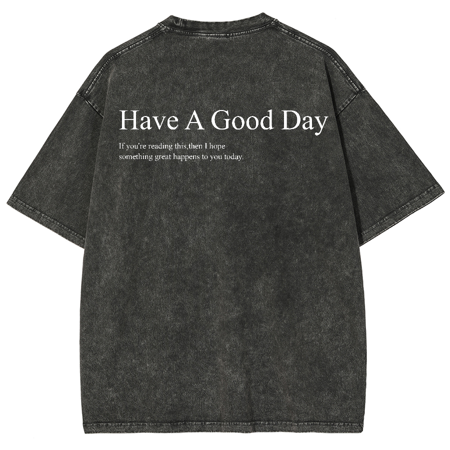 Have A Good Day Unisex Fit Washed Oversized T-Shirt