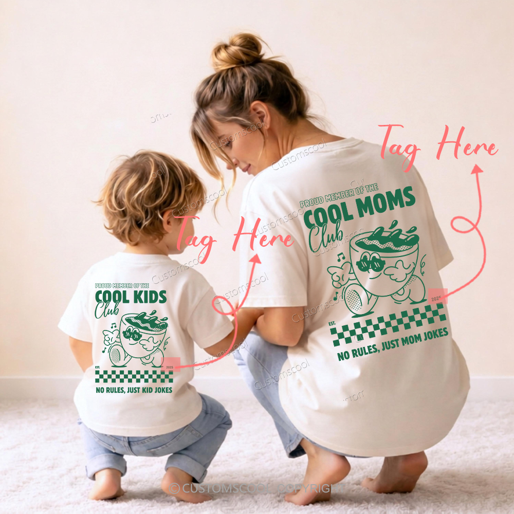 Addcustom Cool Moms Club Cool Kids Club Date Family Tees