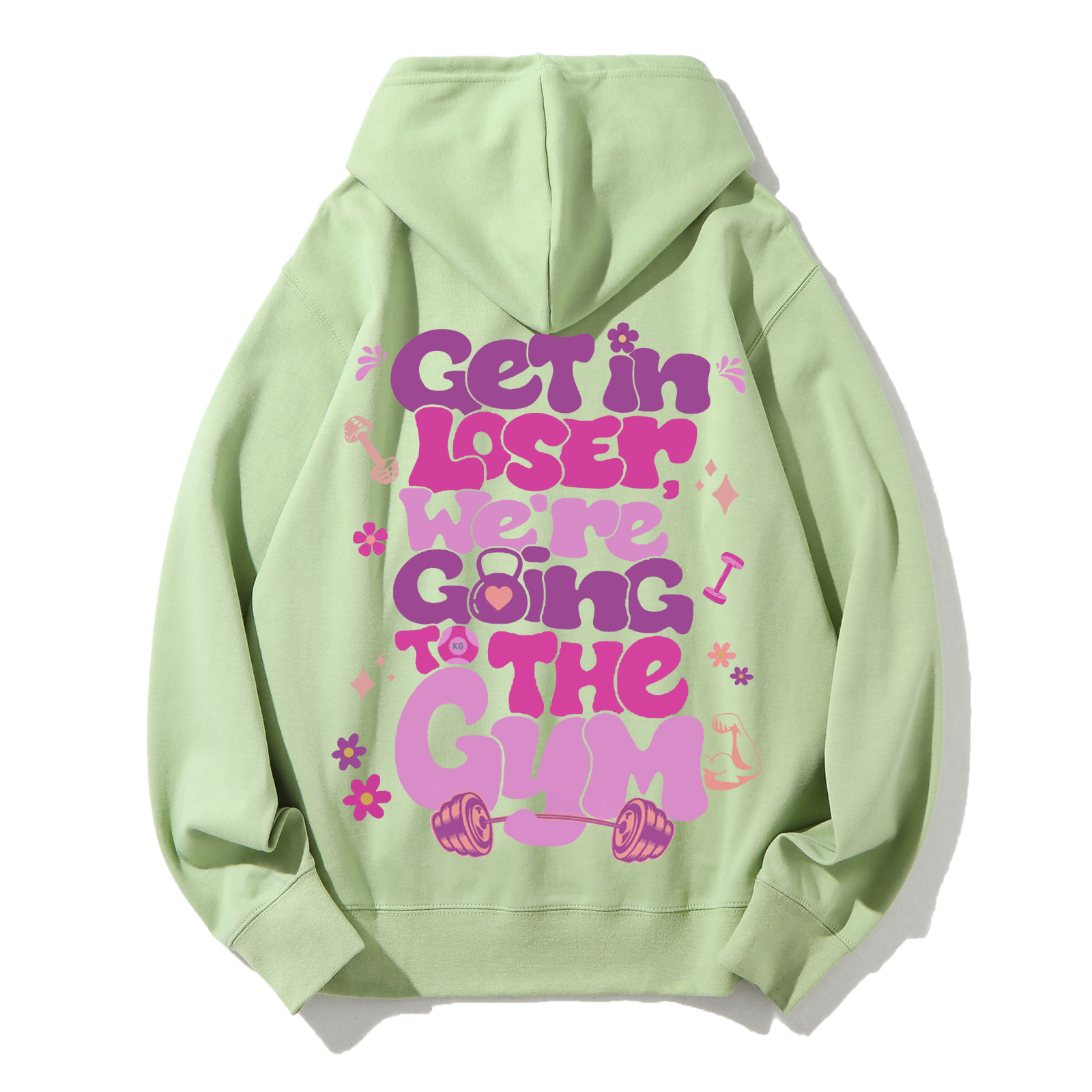 Get In Loser We're Going To The Gym Casual Hoodie