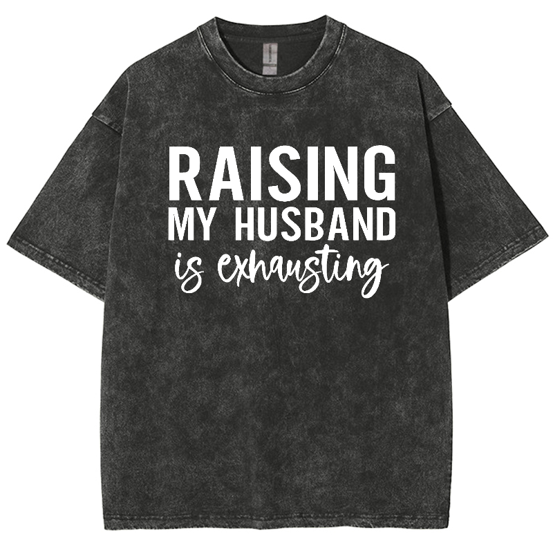 RAISING MY HUSBAND Unisex Fit Washed Oversized T-Shirt