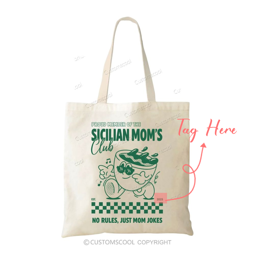 Addcustom Sicilian Moms Club Date Tote Bag
