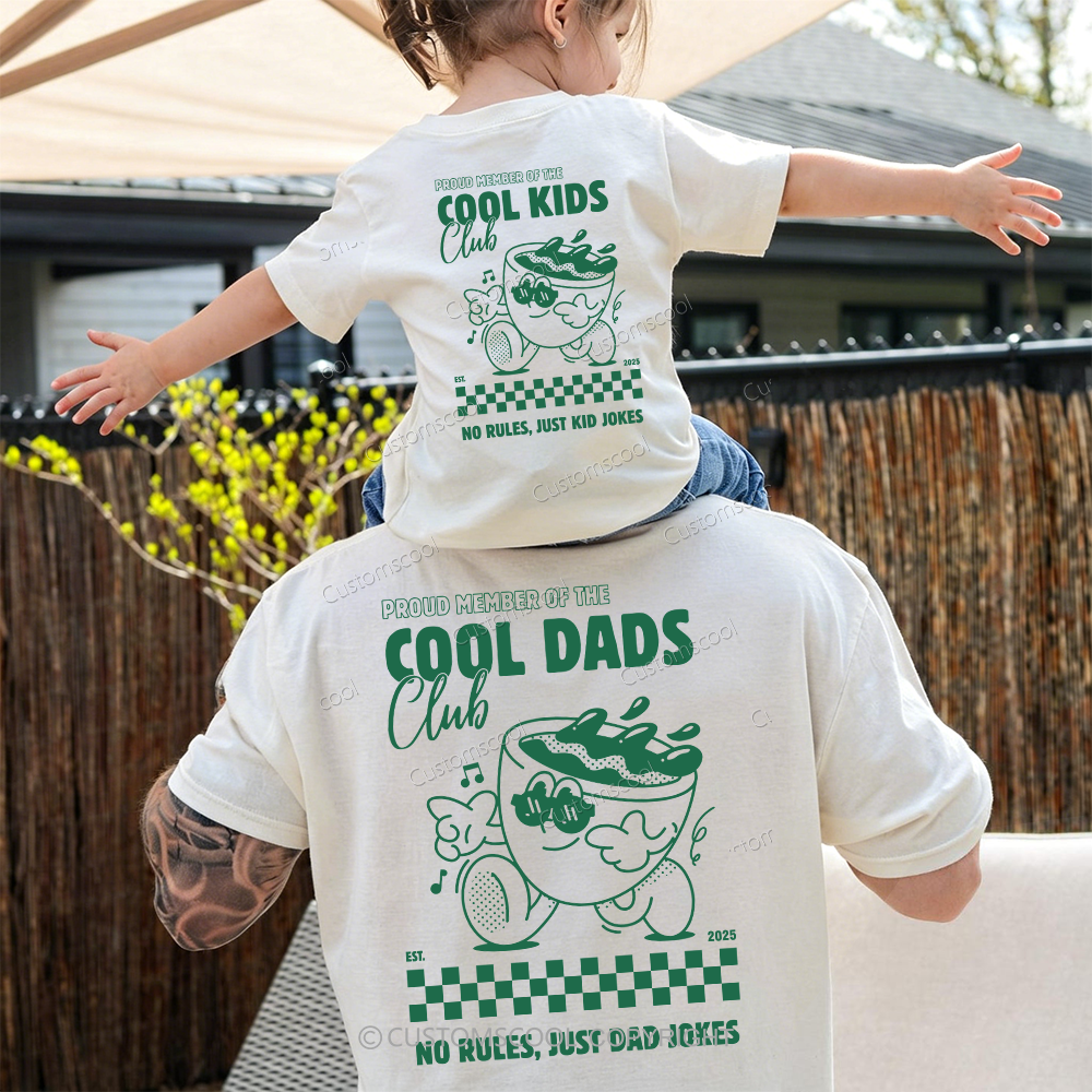 Addcustom Cool Dads Club Cool Kids Club Date Family Tees