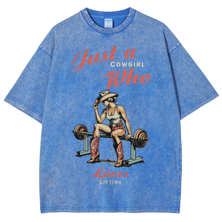 Just A Cowgirl Who Loves Lifting Washed Oversized T-Shirt