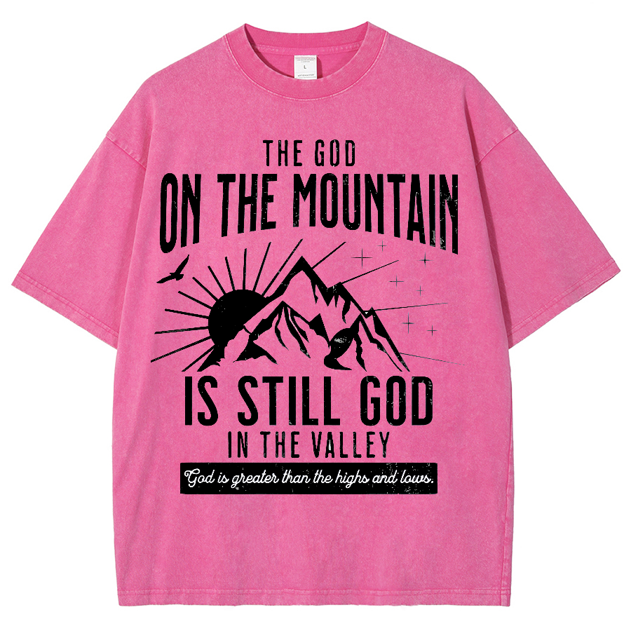 The God On The Mountain Is Still God Unisex Fit Washed Oversized T-Shirt