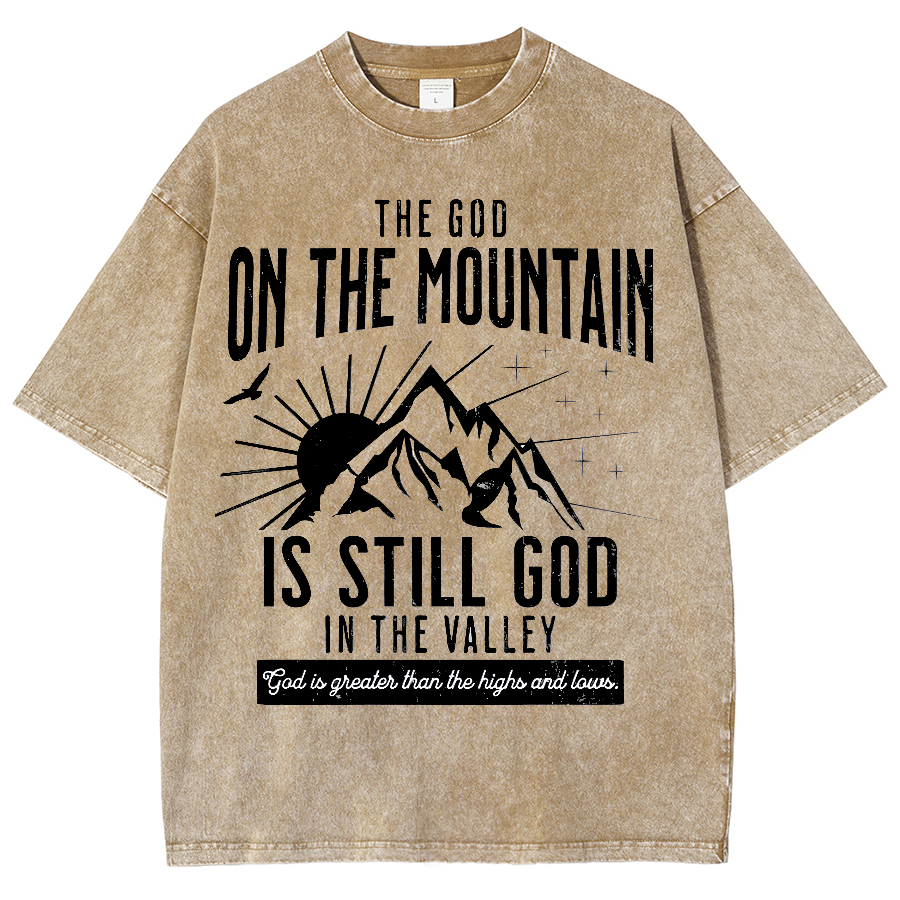 The God On The Mountain Is Still God Unisex Fit Washed Oversized T-Shirt