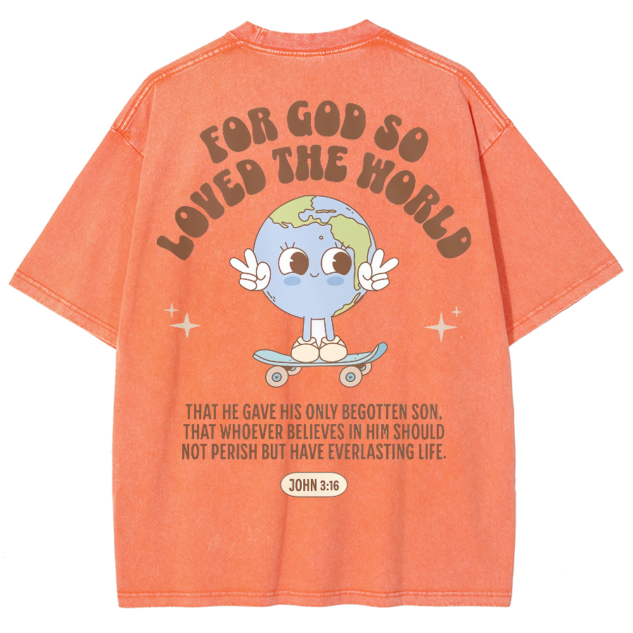 For God So Loved The World Unisex Fit Washed Oversized T-Shirt