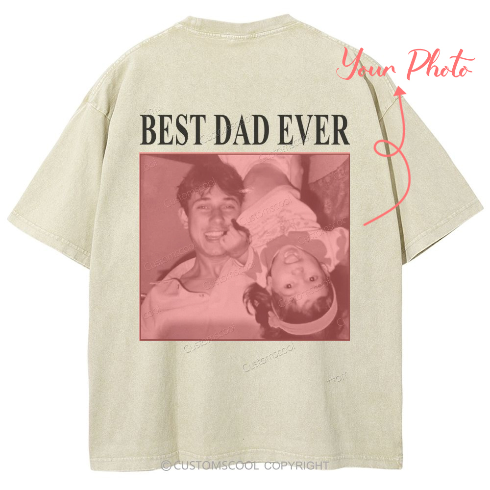 Best Dad Ever Addcustom Photo Unisex Fit Washed T-Shirt cUSTOMSCOOL