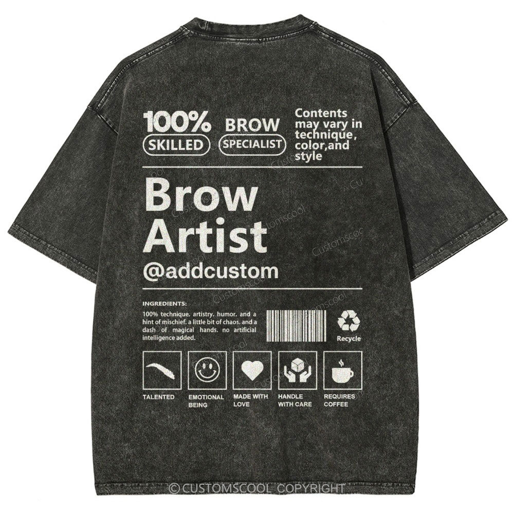 Brow Artist Addcustom Unisex Fit Washed T-Shirt Customscool