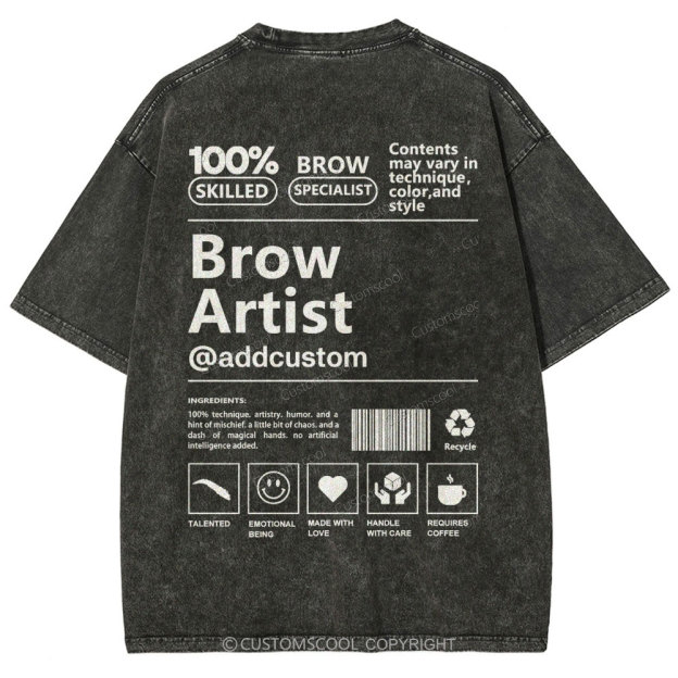 Brow Artist Addcustom Unisex Fit Washed T-Shirt Customscool