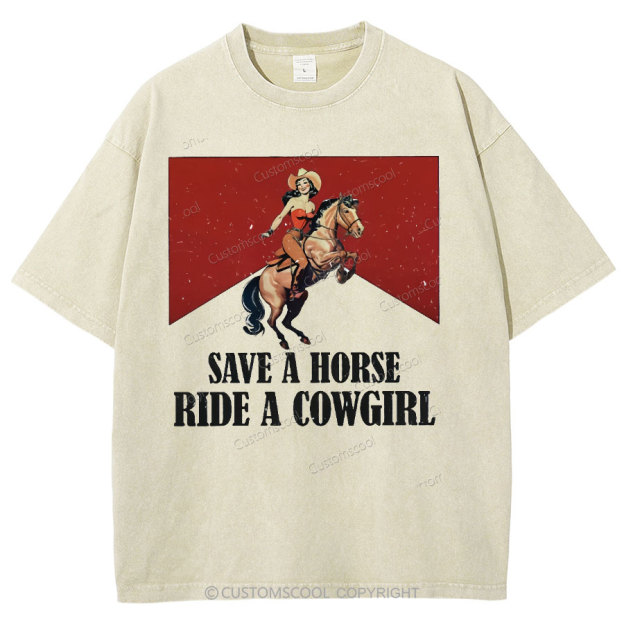 Save A Horse Ride A Cowgirl Washed Oversized T-Shirt Customscool