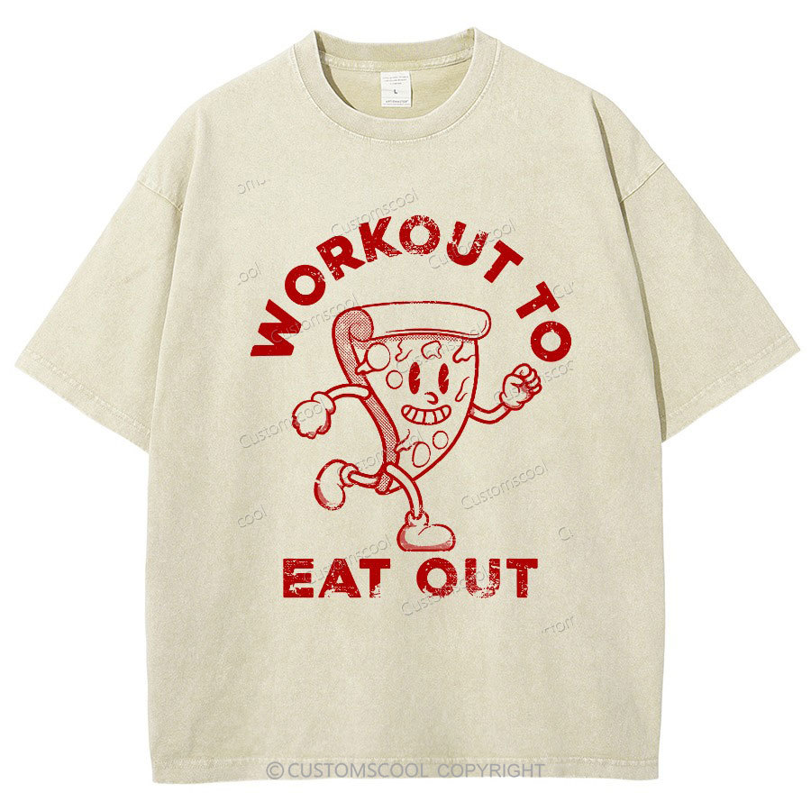 Workout To Eat Out Unisex Fit Washed T-Shirt Customscool