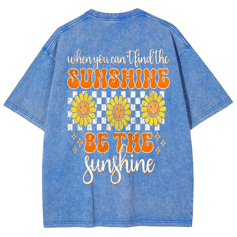 When You Can't Find The Sunshine Be The Sunshine Vintage Snowflake Washed T-Shirt