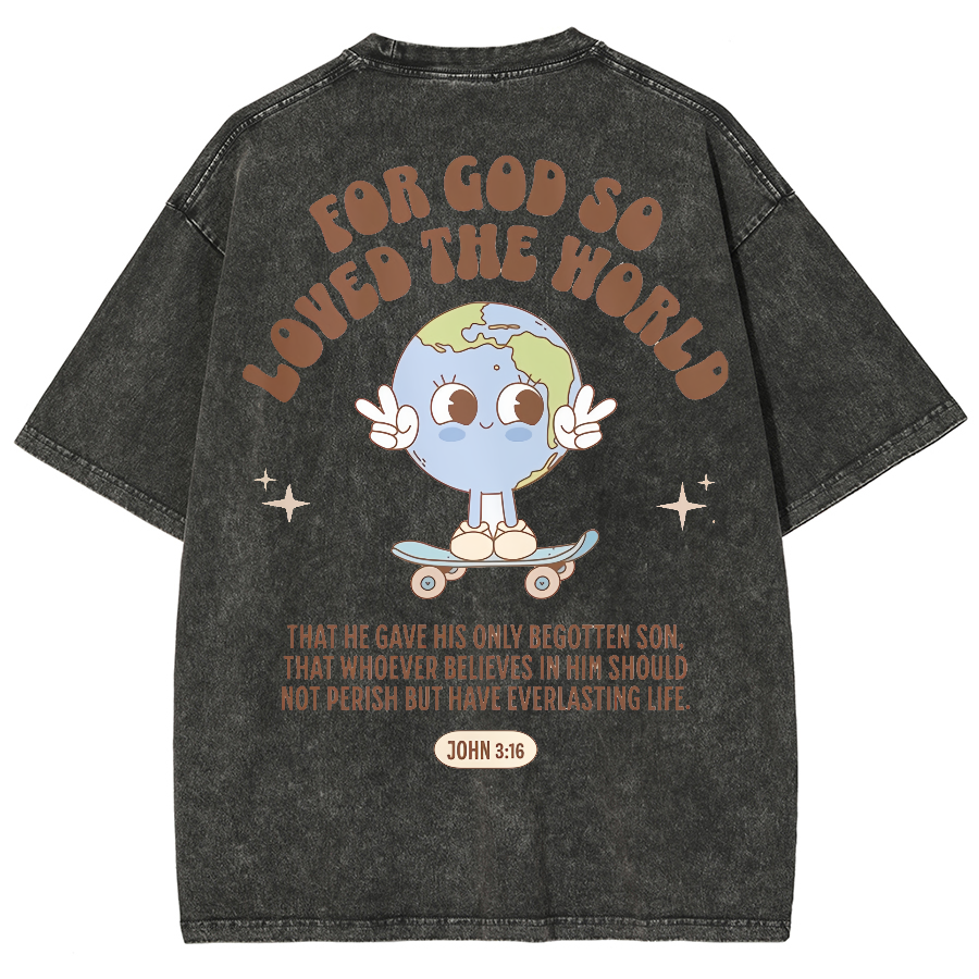 For God So Loved The World Unisex Fit Washed Oversized T-Shirt