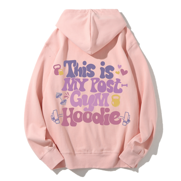 This Is My Post Gym Hoodie Solid Color Hoodie