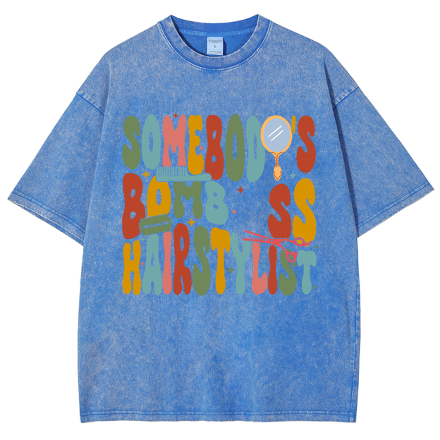 Somebody's Bomb Hairstylist Unisex Fit Washed Oversized T-Shirt