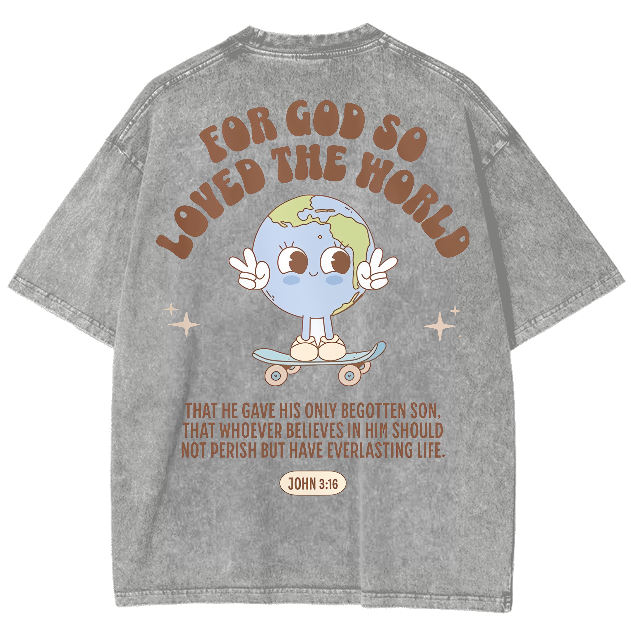 For God So Loved The World Unisex Fit Washed Oversized T-Shirt