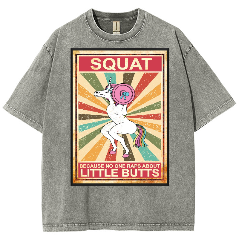Unicorn Squat Because No One Raps About Little Butts Washed Oversized T-Shirt