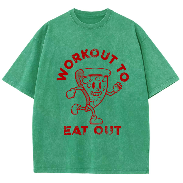 Workout To Eat Out Unisex Fit Washed T-Shirt