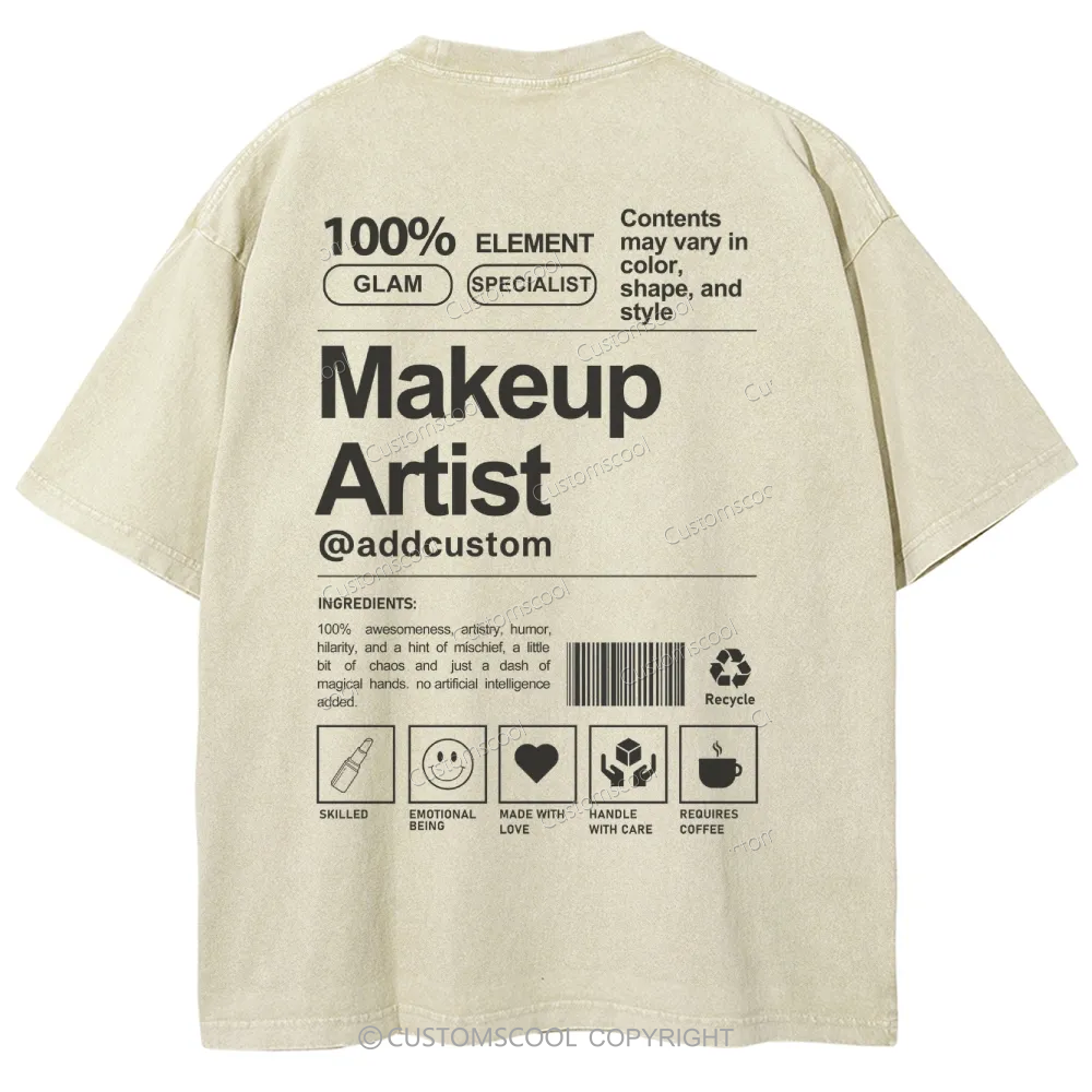 Makeup Artist Addcustom Unisex Fit Washed T-Shirt Customscool