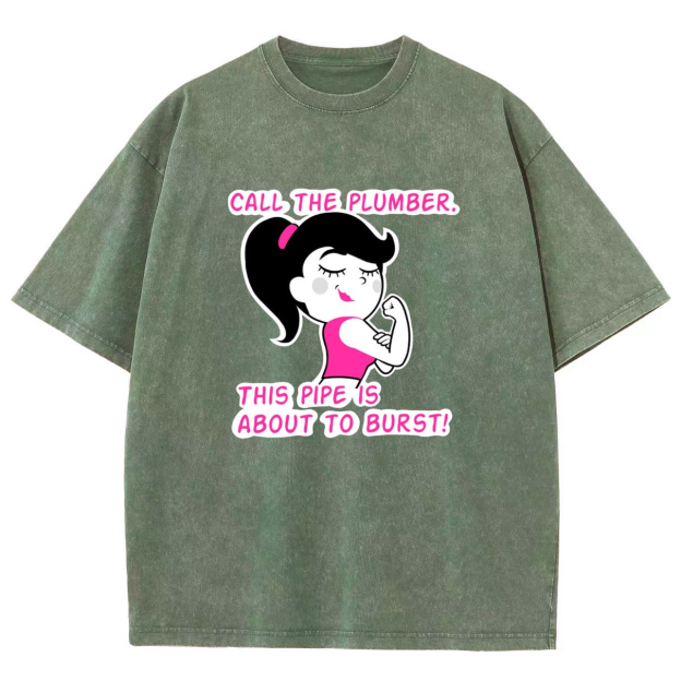 Call The Plumber/ Strong Gir Unisex Fit Washed T-Shirt
