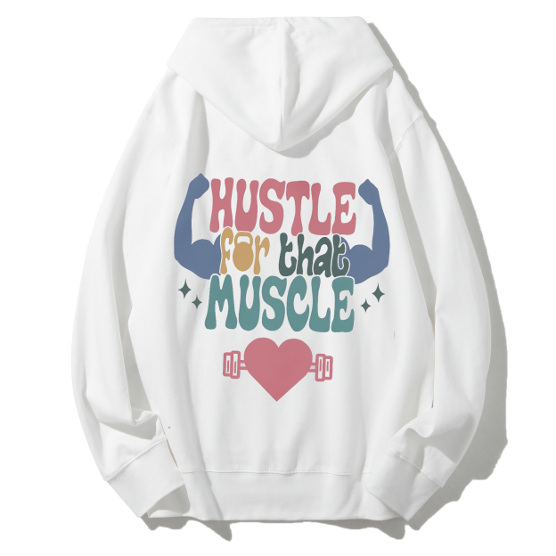 Hustle For That Muscle Solid Color Hoodie
