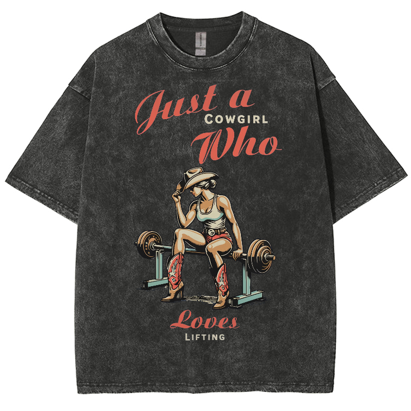 Just A Cowgirl Who Loves Lifting Washed Oversized T-Shirt