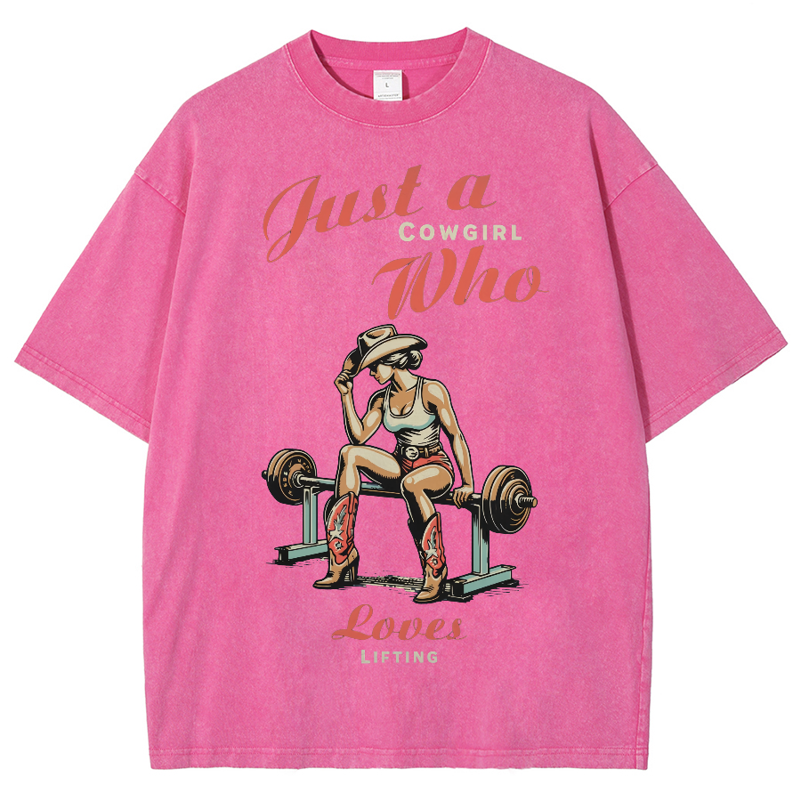 Just A Cowgirl Who Loves Lifting Washed Oversized T-Shirt