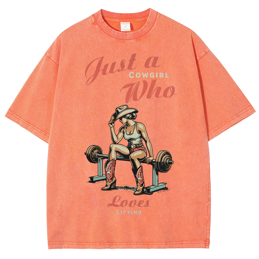 Just A Cowgirl Who Loves Lifting Washed Oversized T-Shirt