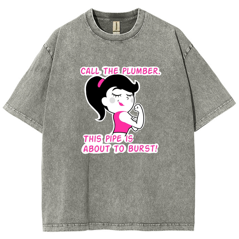 Call The Plumber/ Strong Gir Unisex Fit Washed T-Shirt