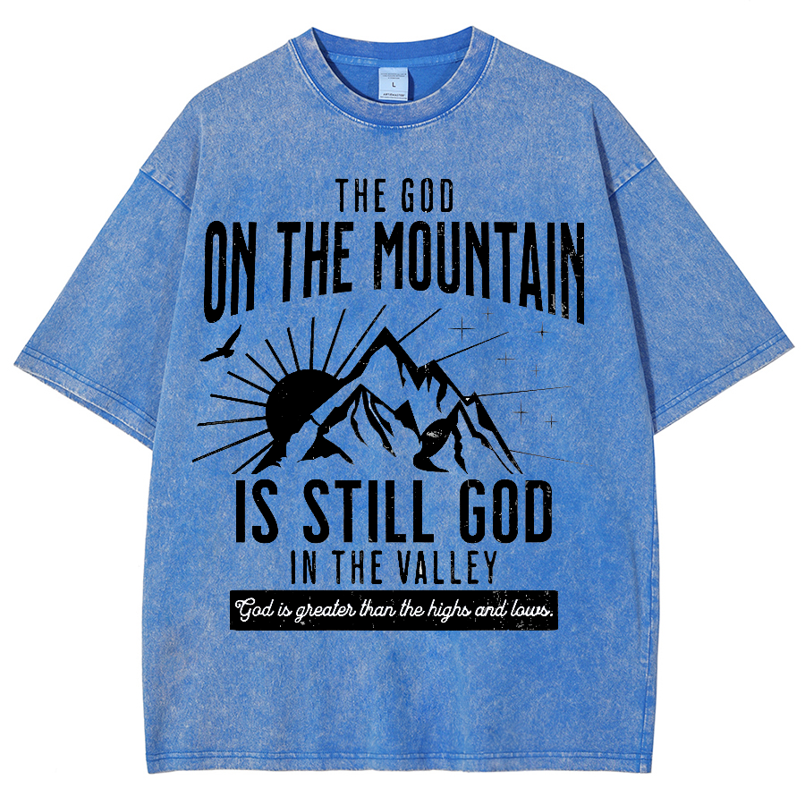 The God On The Mountain Is Still God Unisex Fit Washed Oversized T-Shirt