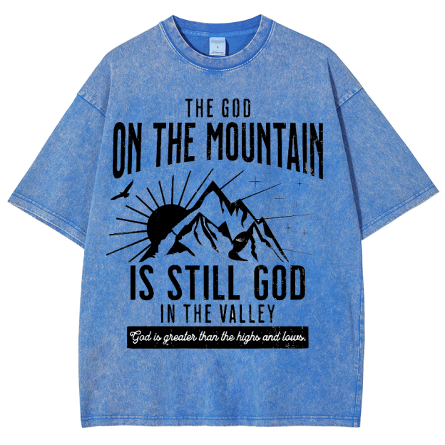 The God On The Mountain Is Still God Unisex Fit Washed Oversized T-Shirt