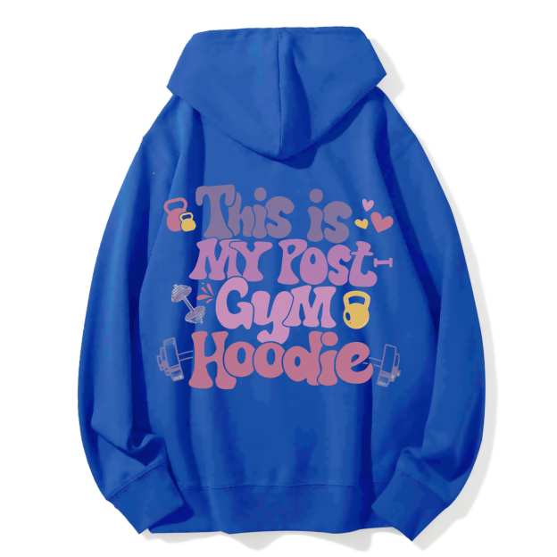 This Is My Post Gym Hoodie Solid Color Hoodie